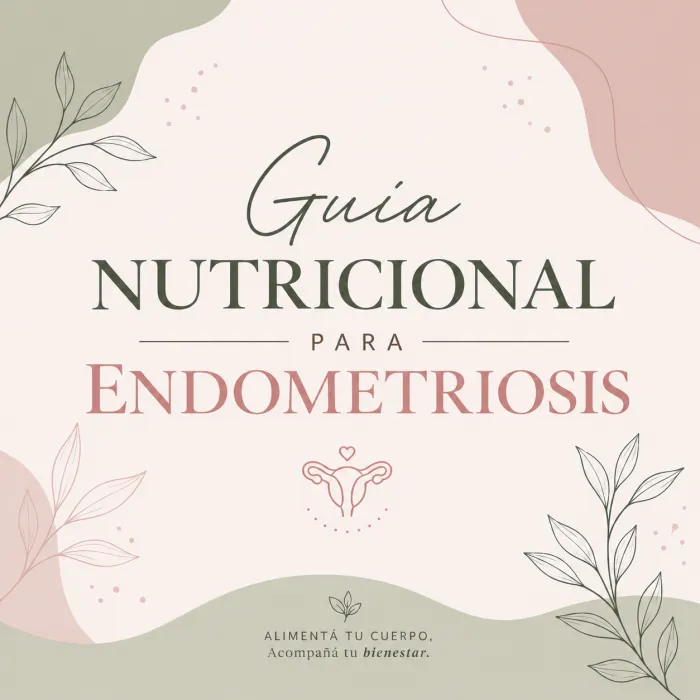 Guía Nutricional para Endometriosis