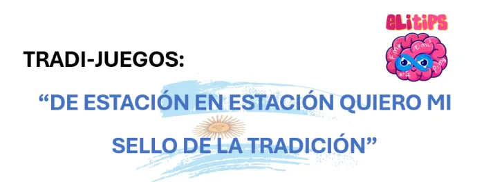 JUEGO DE ESTACIONES  "DÍA DE LA TRADICIÓN" 
