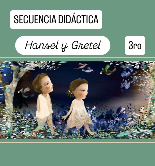 Secuencia didáctica  Hansel y Gretel 3ero