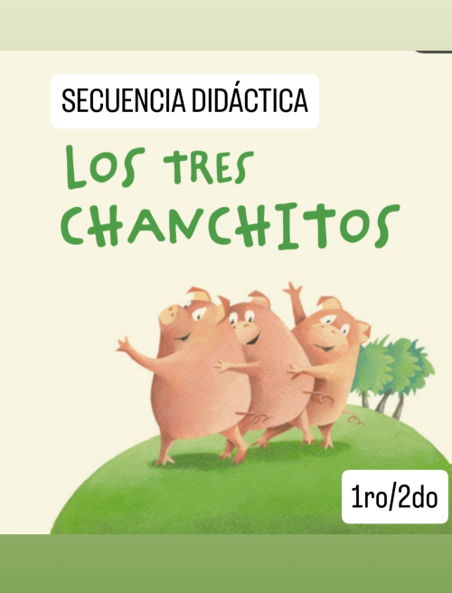 Secuencia didáctica Los tres chanchitos 1ero/2doo