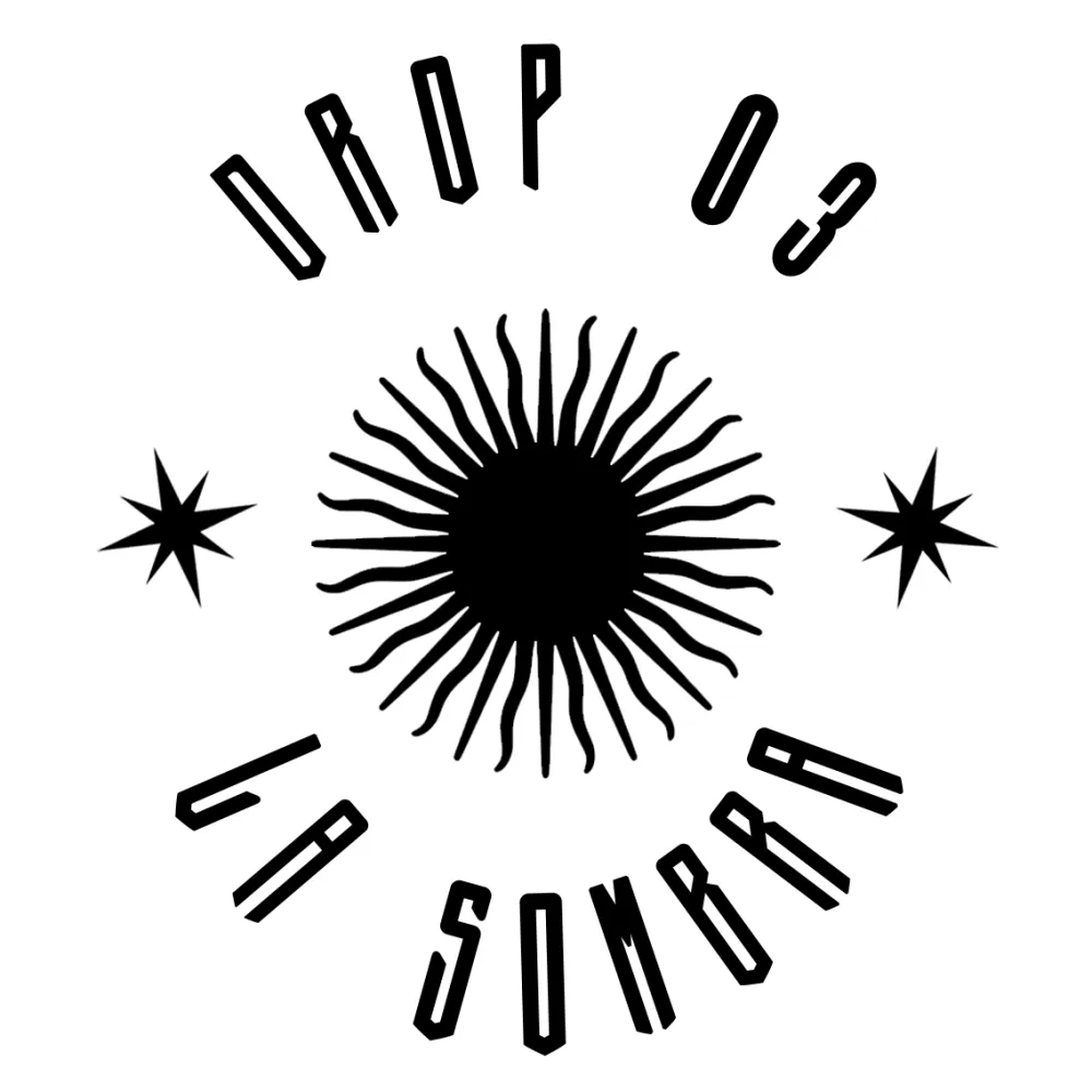 DROP 03 | LA SOMBRA