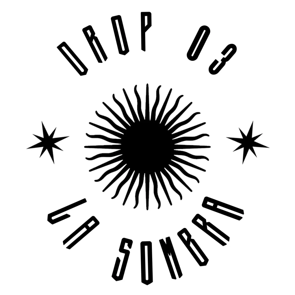 DROP 03 | LA SOMBRA