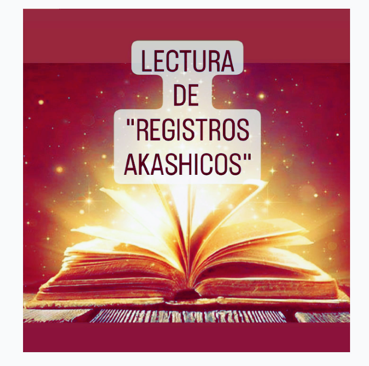 LECTURA DE REGISTROS AKASHICOS 
