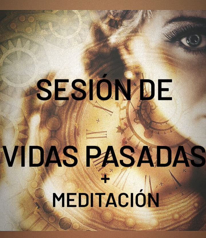 SESIÓN DE VIDAS PASADAS 