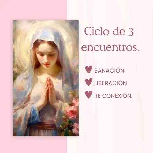Ciclo de tres encuentros con la energía de María.