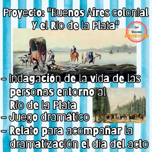 Proyecto: " Bs. As  colonial y el río de la Plata"