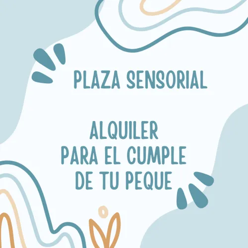 ALQUILER ´PARA CUMPLEAÑOS: PLAZA SENSORIAL