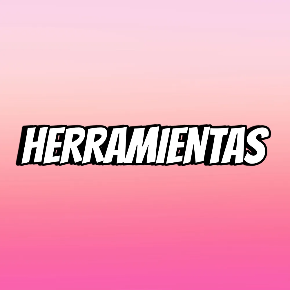 HERRAMIENTAS