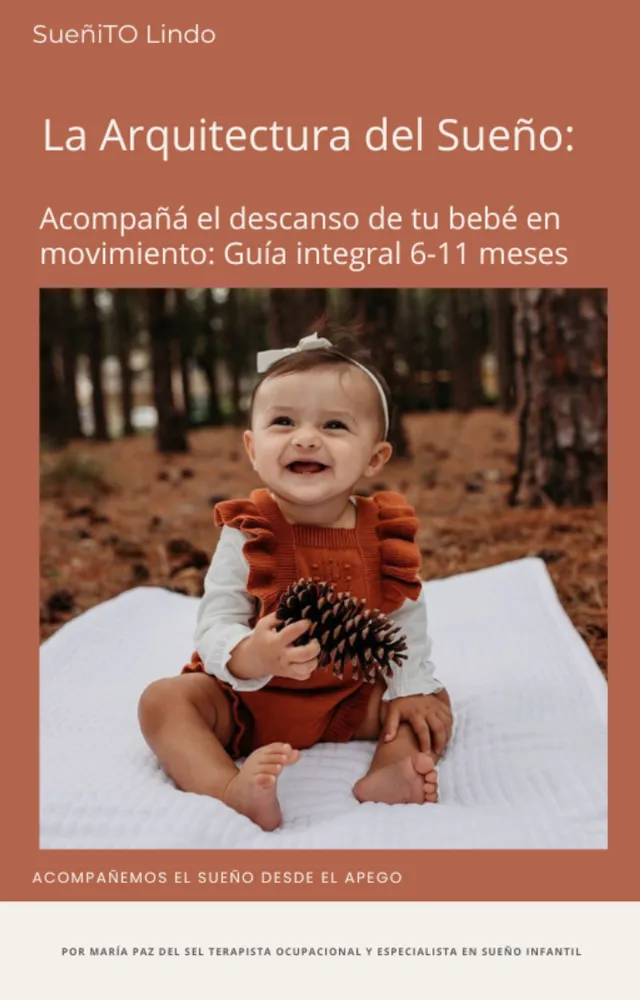 Guía integral 6-11 meses.La arquitectura del sueño
